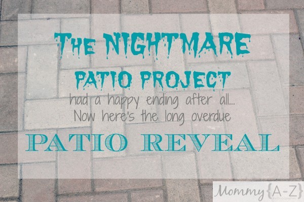 Nightmare patio project patio reveal