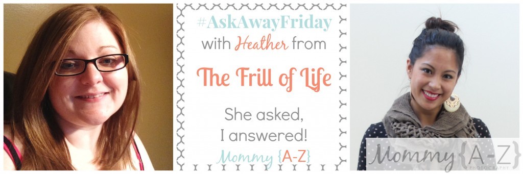 Ask Away Friday Heather