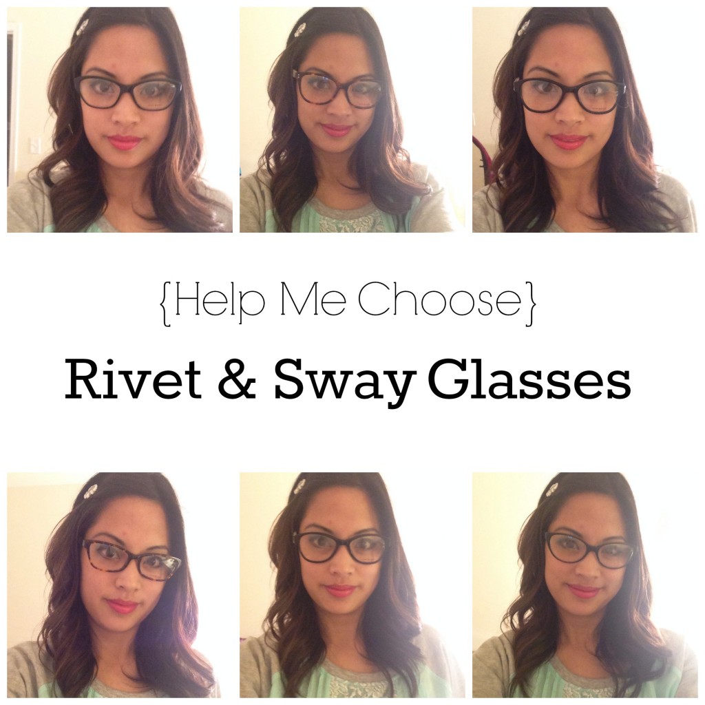 Help Me Choose: Rivet & Sway Glasses
